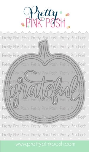 Pretty Pink Posh Grateful Shaker Die