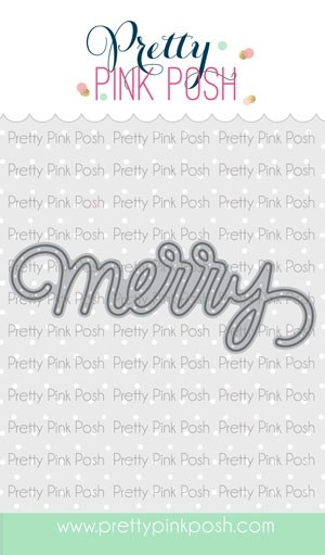 Pretty Pink Posh Merry Script die set
